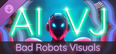 AI-VJ - Bad Robots Visuals cover artwork